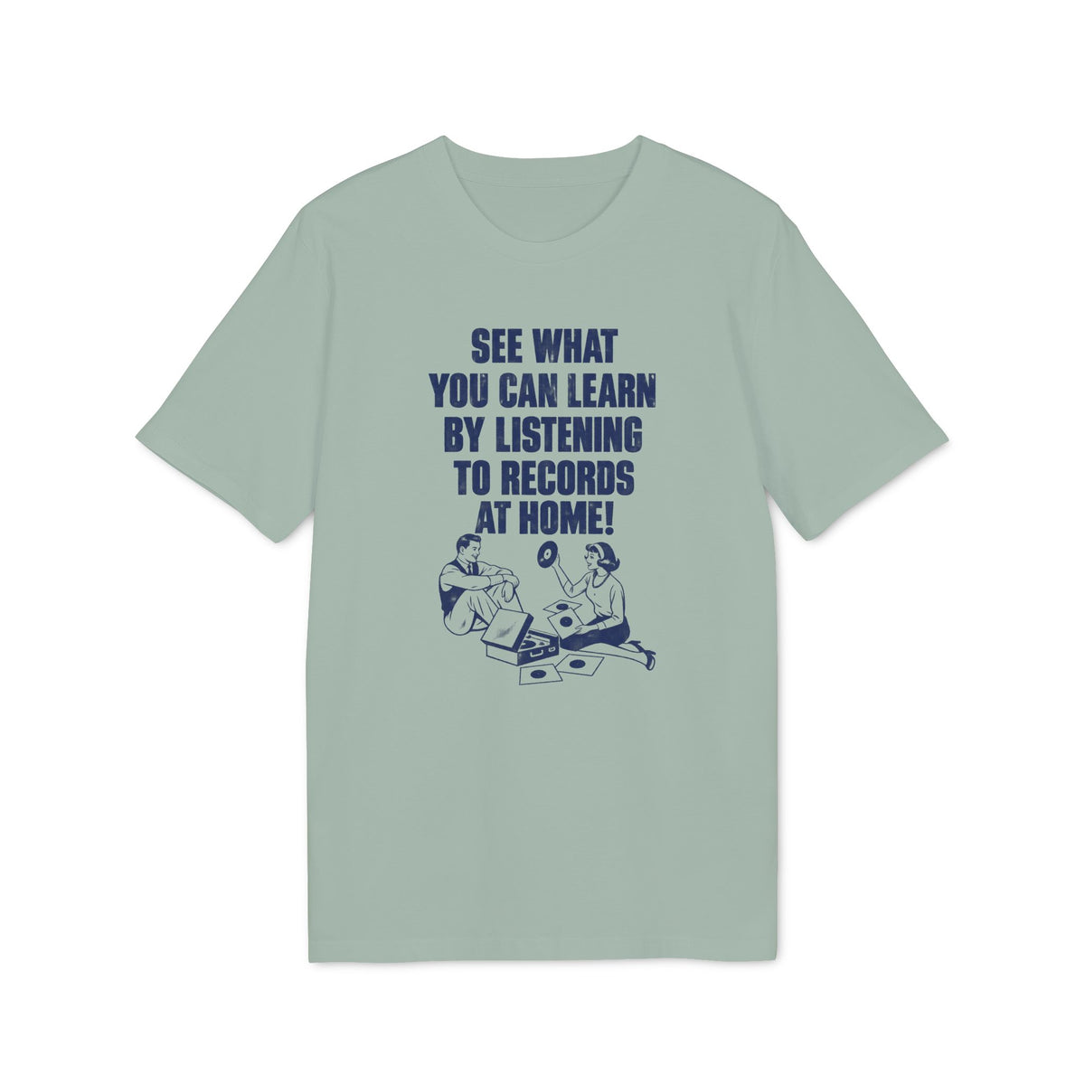 A sage green short-sleeved t-shirt featuring blue vintage-style text and a graphic of a couple with records.