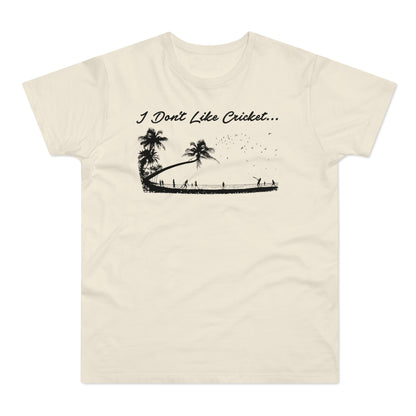 T-shirt with black graphic of text "I Don't Like Cricket..." and tropical scene.