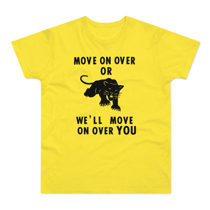 Yellow t-shirt with black text: "MOVE ON OVER OR WE'LL MOVE ON OVER YOU" and a black panther.