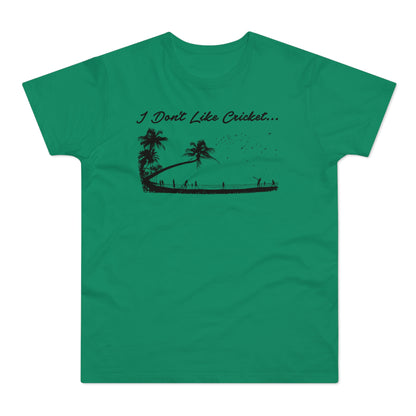 Green t-shirt with black text "I Don't Like Cricket..." and silhouette of people playing beach cricket.