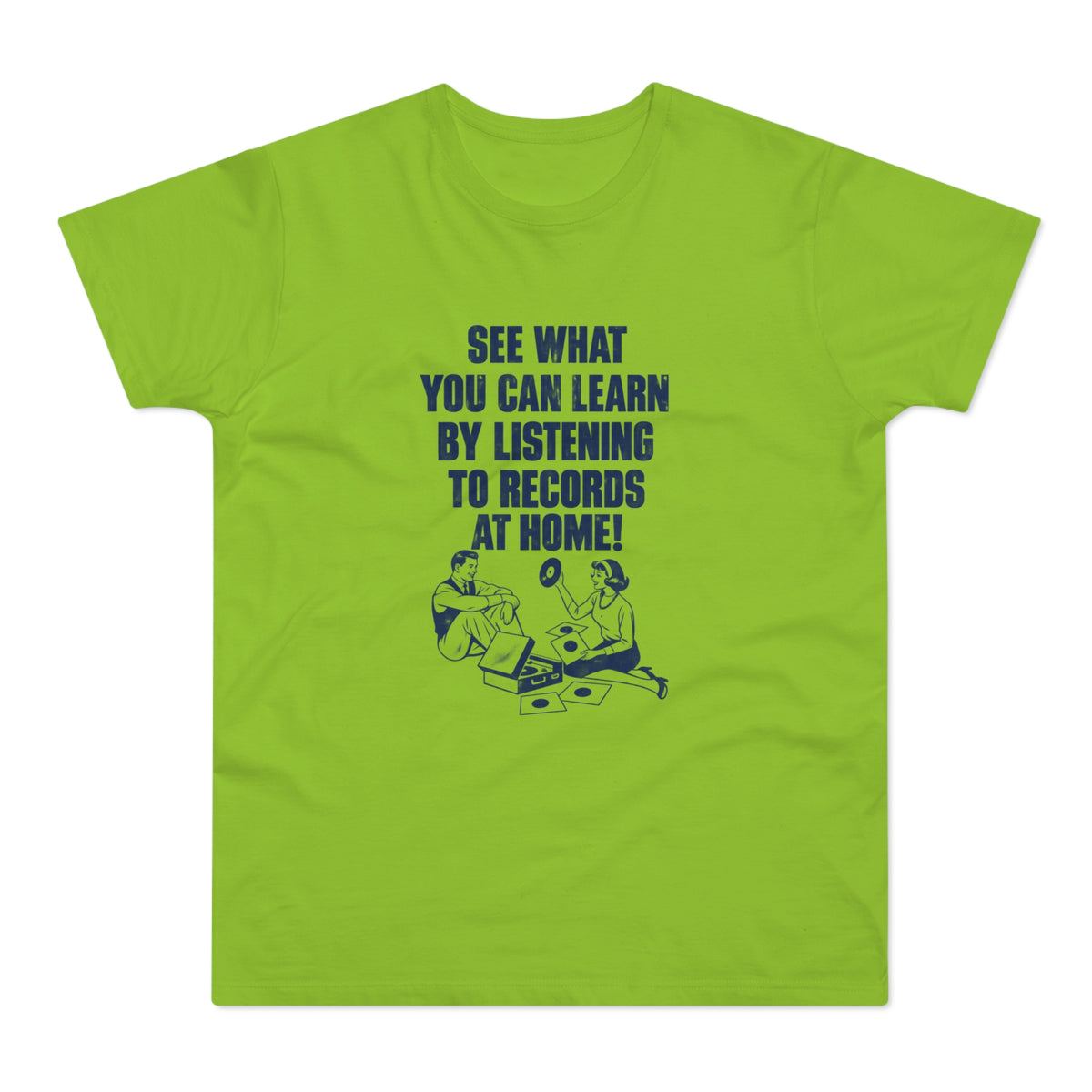 Green t-shirt with "See what you can learn by listening to records at home!" text and illustration.